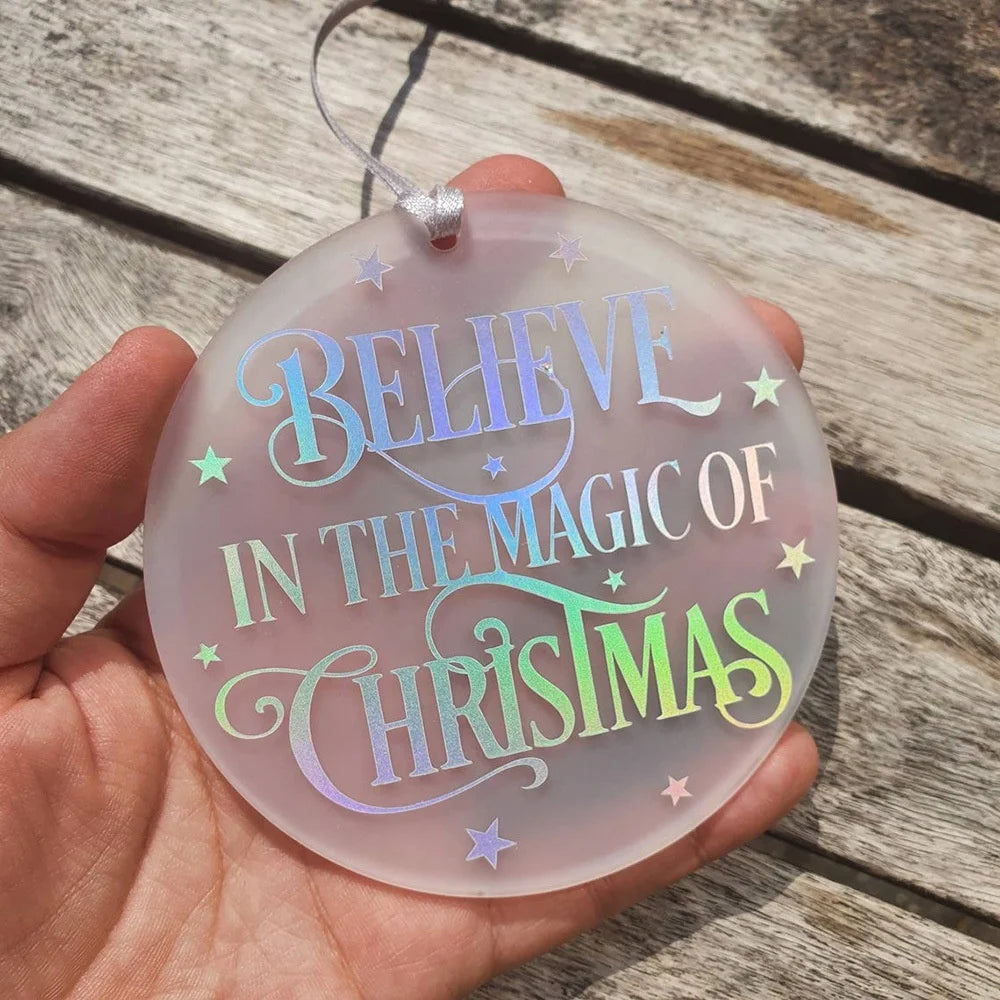 Believe in Magical Christmas Acrylic Decorations Personalized Christmas Tree Decorations Family Christmas Gifts